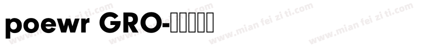 poewr GRO字体转换